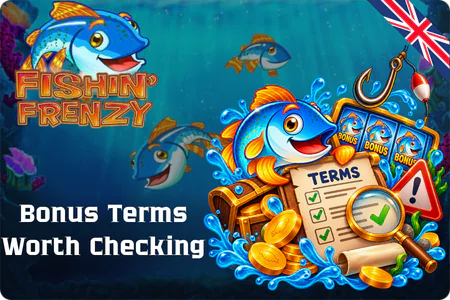 Fishing Frenzy Bonus Terms Worth Checking for UK Players